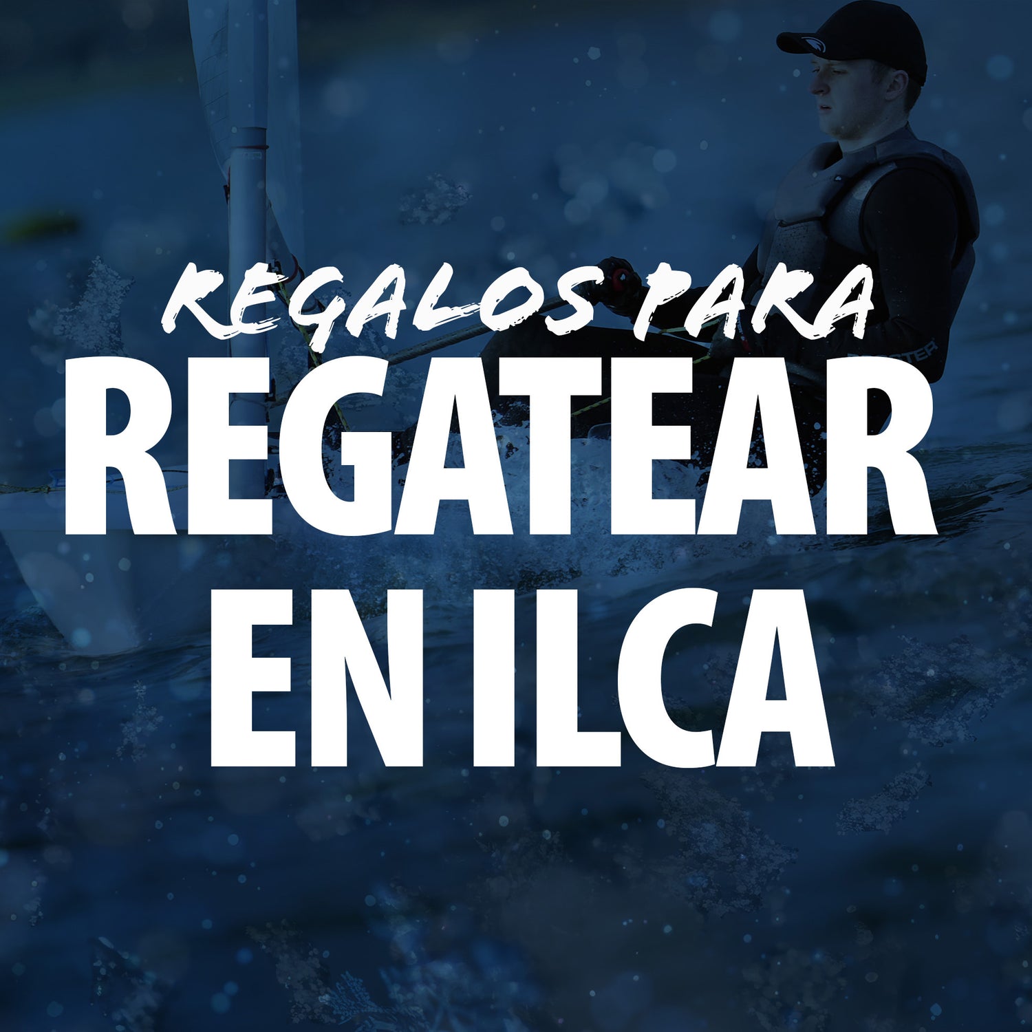 Para regatistas de ILCA